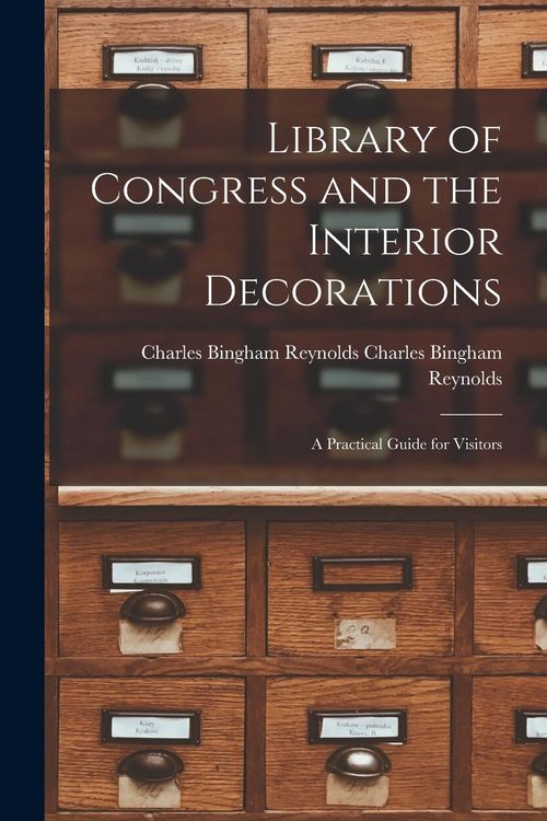 Produktbild: Library of Congress and the Interior Decorations: A Practical Guide for Visitors