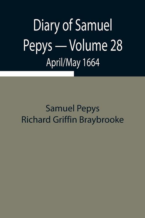 Produktbild: Diary Of Samuel Pepys - Volume 28