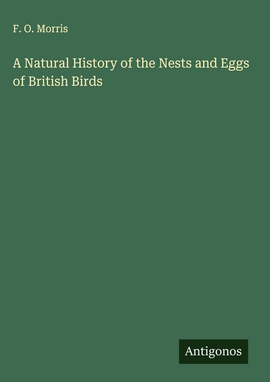 Produktbild: A Natural History of the Nests and Eggs of British Birds