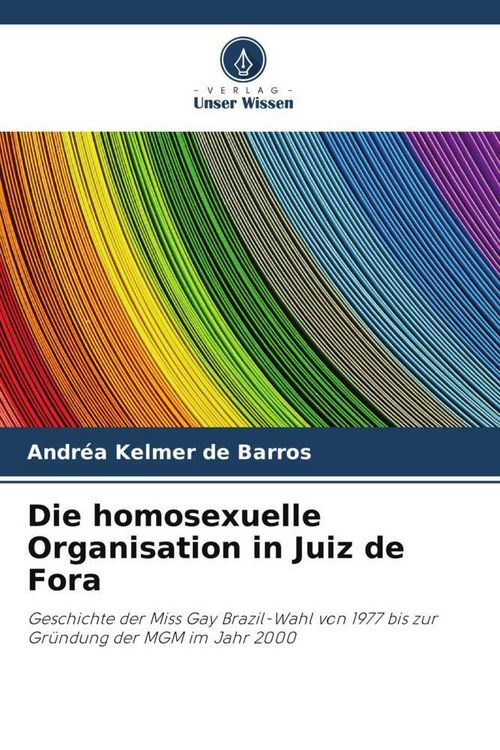 Produktbild: Die homosexuelle Organisation in Juiz de Fora