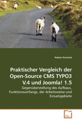 Produktbild: Dominik, R: Praktischer Vergleich der Open-Source CMS TYPO3