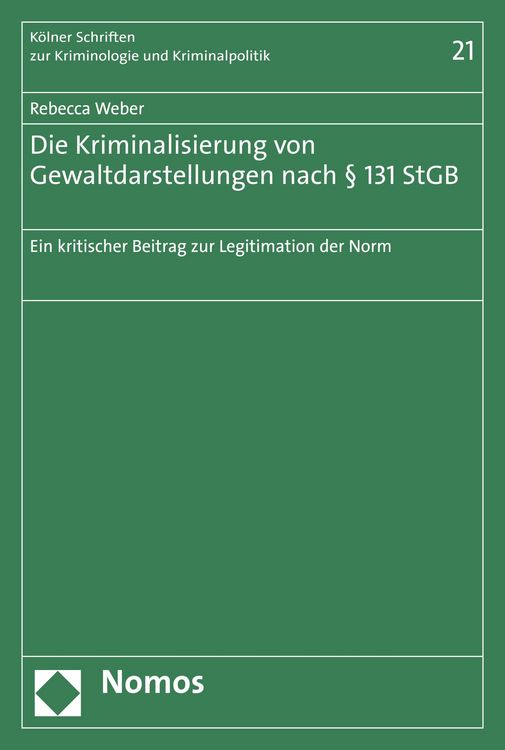 Produktbild: Die Kriminalisierung von Gewaltdarstellungen nach &sect; 131 StGB