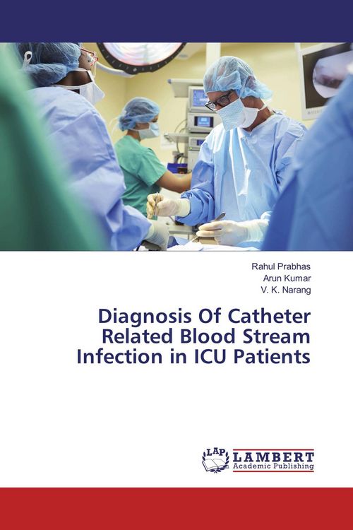 Produktbild: Diagnosis Of Catheter Related Blood Stream Infection in ICU Patients