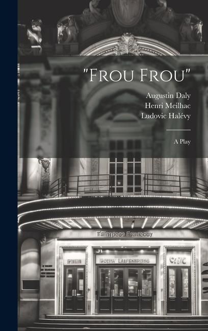 Produktbild: "Frou Frou"; a Play