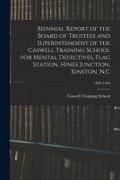 Produktbild: Biennial Report of the Board of Trustees and Superintendent of the Caswell Training School for Mental Defectives, Flag Station, Hines Junction, Kinsto