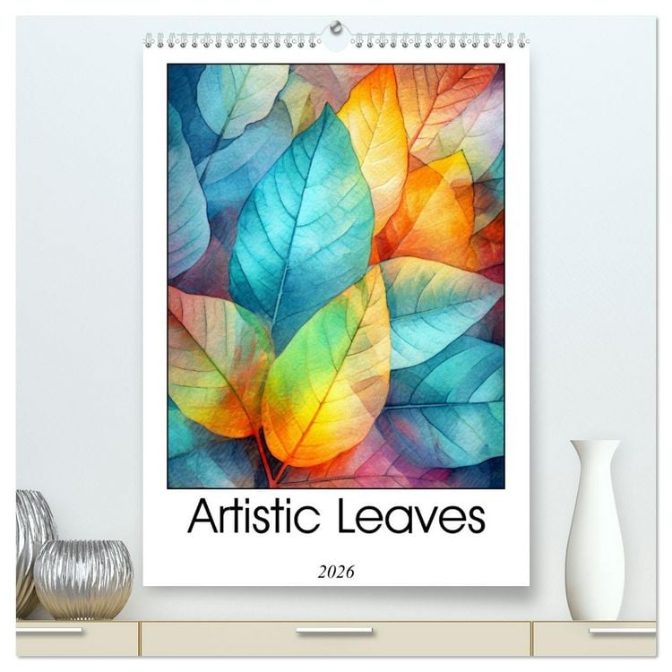 Produktbild: Artistic Leaves (High Quality Premium Wall Calendar 2026 DIN A2 portrait),CALVENDO 12 Month Wall Calendar