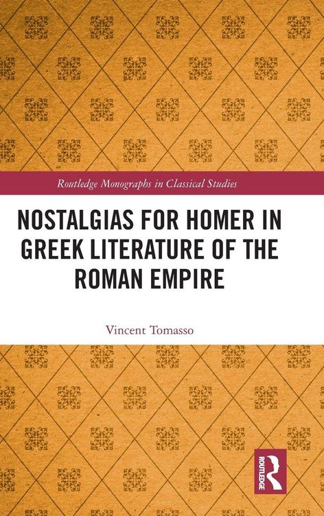 Produktbild: Nostalgias for Homer in Greek Literature of the Roman Empire