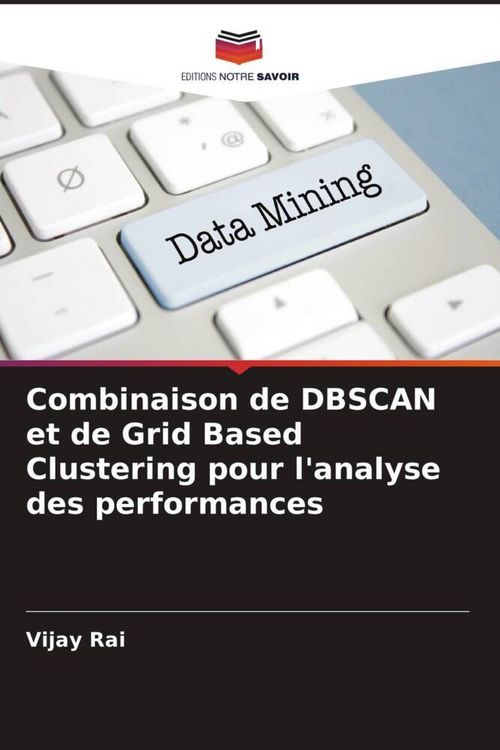 Produktbild: Combinaison de DBSCAN et de Grid Based Clustering pour l'analyse des performances