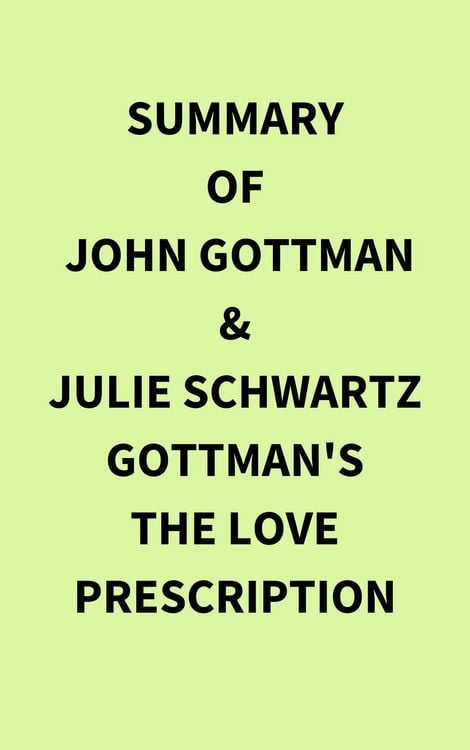 Produktbild: Summary of John Gottman & Julie Schwartz Gottman's The Love Prescription