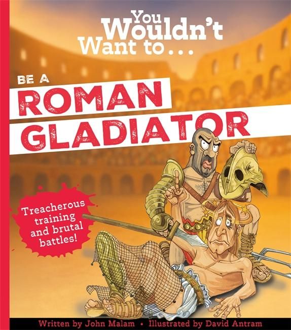 Produktbild: You Wouldn't Want To Be A Roman Gladiator