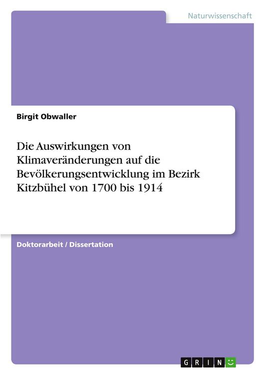 Produktbild: Die Auswirkungen von Klimaver&auml;nderungen auf die Bev&ouml;lkerungsentwicklung im Bezirk Kitzb&uuml;hel von 1700 bis 1914