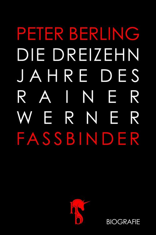 Produktbild: Die 13 Jahre des Rainer Werner Fassbinder