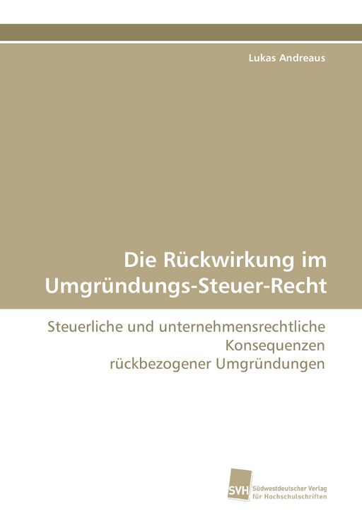 Produktbild: Die R&uuml;ckwirkung im Umgr&uuml;ndungs-Steuer-Recht