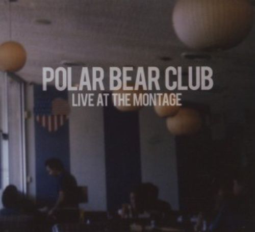 Produktbild: Polar Bear Club: Live At The Montage Theater
