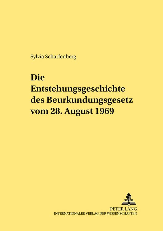 Produktbild: Die Entstehungsgeschichte des Beurkundungsgesetzes vom 28. August 1969