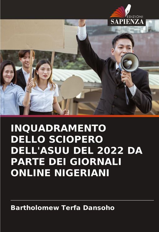 Produktbild: Inquadramento Dello Sciopero Dell'asuu Del 2022 Da Parte Dei Giornali Online Nigeriani