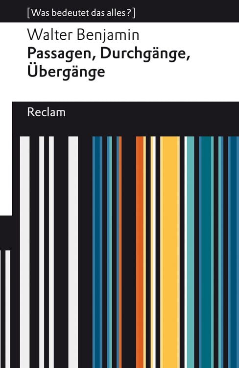 Bild vom Artikel Passagen, Durchgänge, Übergänge. Eine Auswahl vom Autor Walter Benjamin