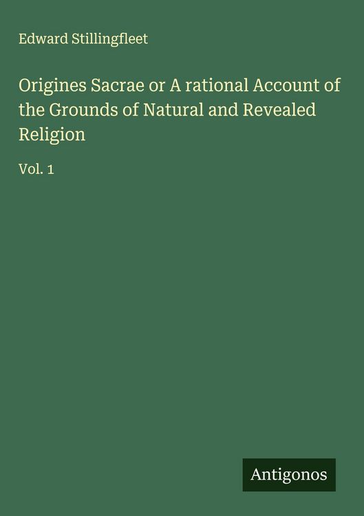 Produktbild: Origines Sacrae or A rational Account of the Grounds of Natural and Revealed Religion