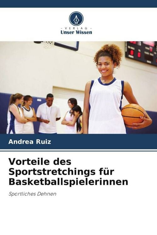 Produktbild: Vorteile des Sportstretchings f&uuml;r Basketballspielerinnen