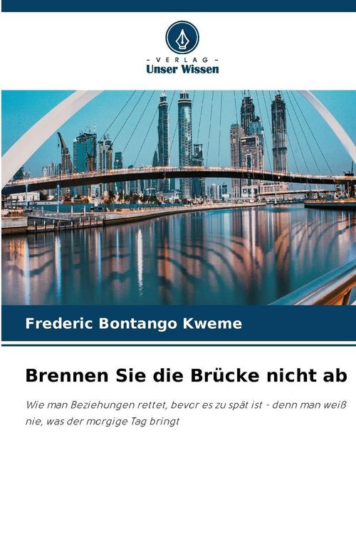 Produktbild: Brennen Sie die Br&uuml;cke nicht ab
