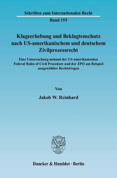 Produktbild: Klageerhebung und Beklagtenschutz nach US-amerikanischem und deutschem Zivilprozessrecht.