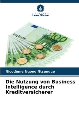 Produktbild: Die Nutzung von Business Intelligence durch Kreditversicherer