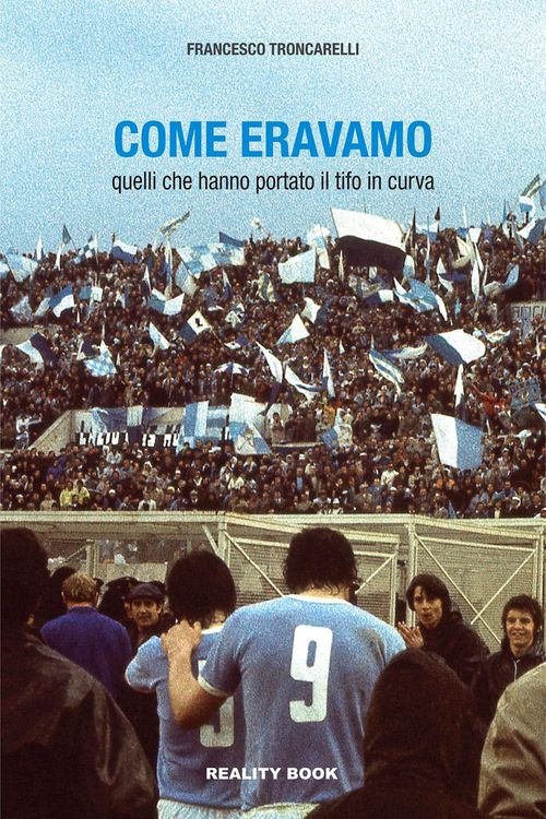 Produktbild: Come eravamo. Quelli che hanno portato il tifo in curva