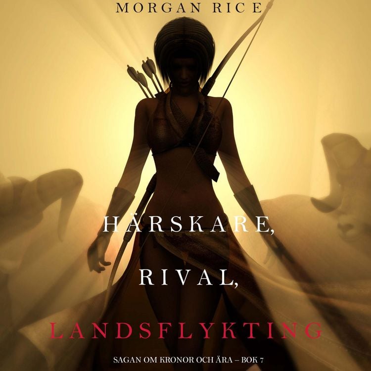 Produktbild: H&auml;rskare, rival, landsflykting (Sagan om kronor och &auml;ra &ndash; bok 7)