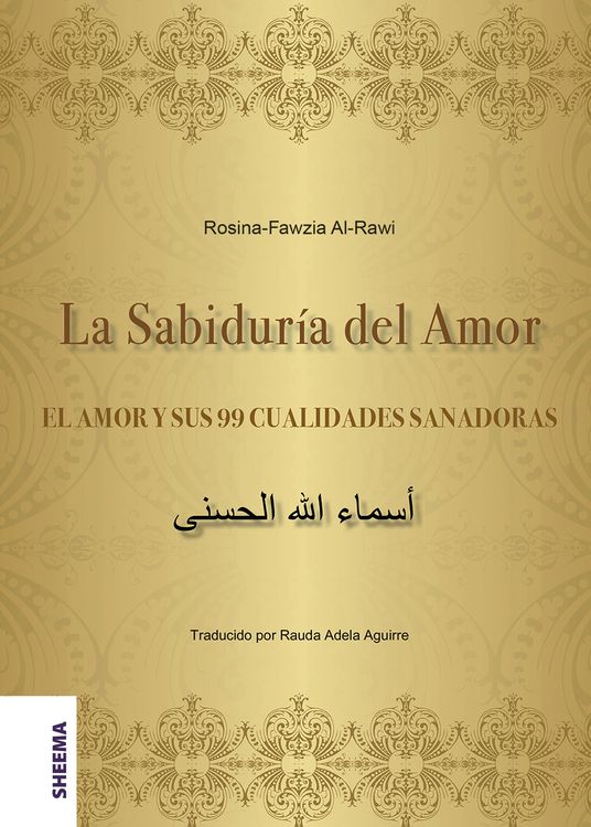 Produktbild: La Sabidur&iacute;a Del Amor &ndash; El Amor Y Sus 99 Cualidades Sanadoras