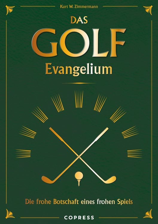 Produktbild: Das Golf Evangelium. Die frohe Botschaft eines frohen Spiels
