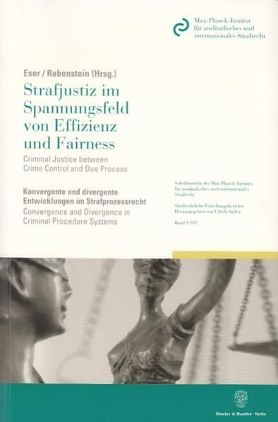 Produktbild: Strafjustiz im Spannungsfeld von Effizienz und Fairness - Criminal Justice between Crime Control and Due Process.