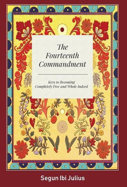 Produktbild: The Fourteenth Commandment: Keys to Becoming Completely Free and Whole Indeed