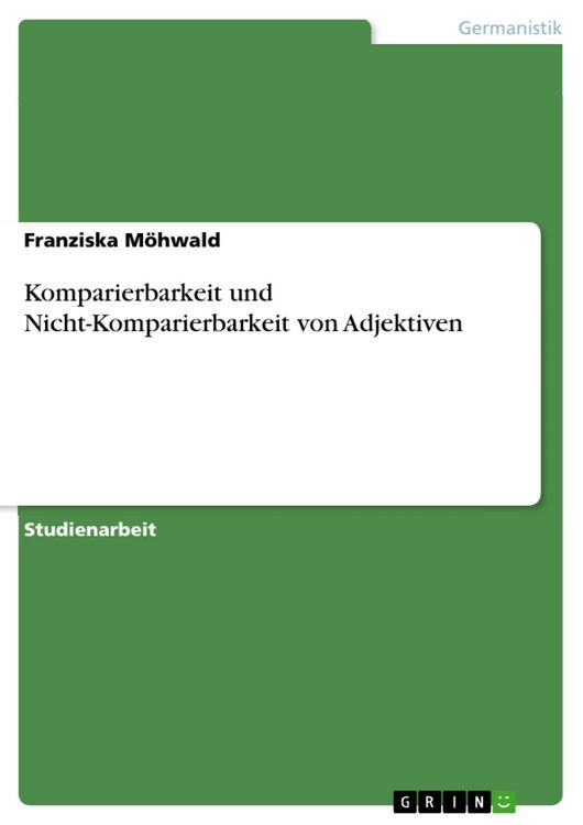 Produktbild: Komparierbarkeit und Nicht-Komparierbarkeit von Adjektiven