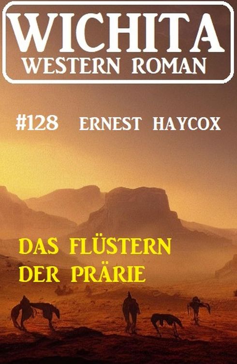 Produktbild: Das Fl&uuml;stern der Pr&auml;rie: Wichita Western Roman 128
