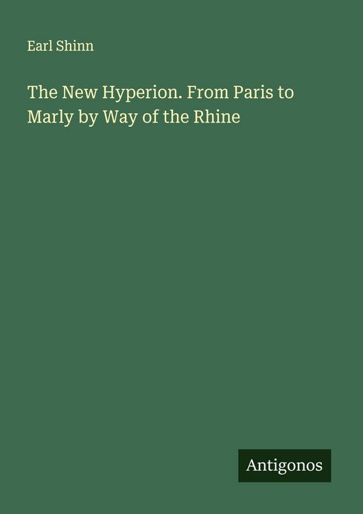 Produktbild: The New Hyperion. From Paris to Marly by Way of the Rhine