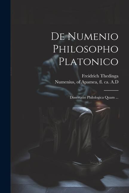 Produktbild: De Numenio Philosopho Platonico [microform]: Dissertatio Philologica Quam ...
