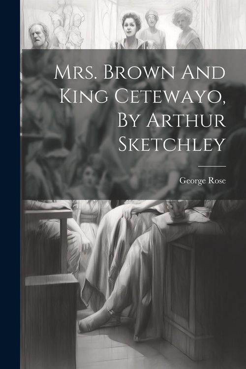 Produktbild: Mrs. Brown And King Cetewayo, By Arthur Sketchley