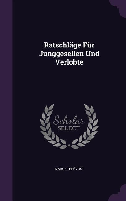 Produktbild: Ratschl&auml;ge F&uuml;r Junggesellen Und Verlobte
