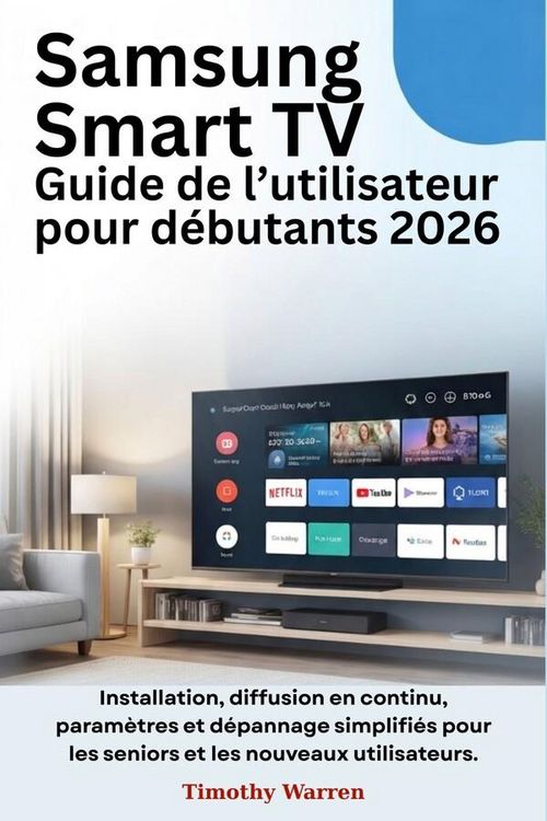 Produktbild: Samsung Smart TV Guide de l'utilisateur pour d&eacute;butants 2026