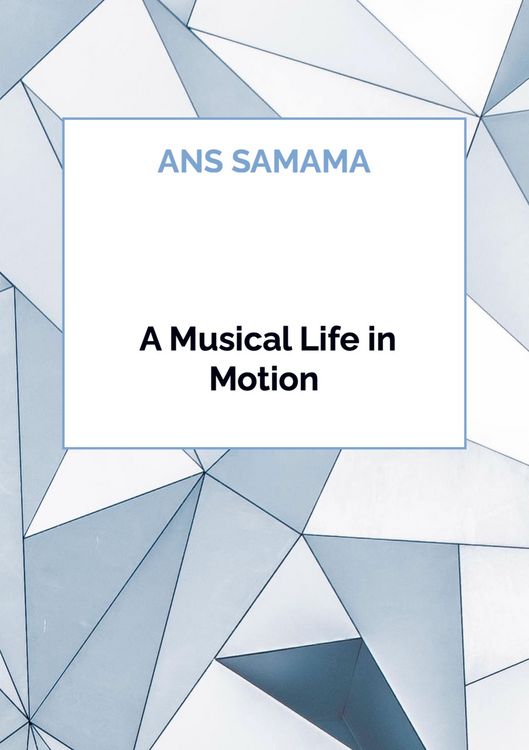 Produktbild: A Musical Life in Motion