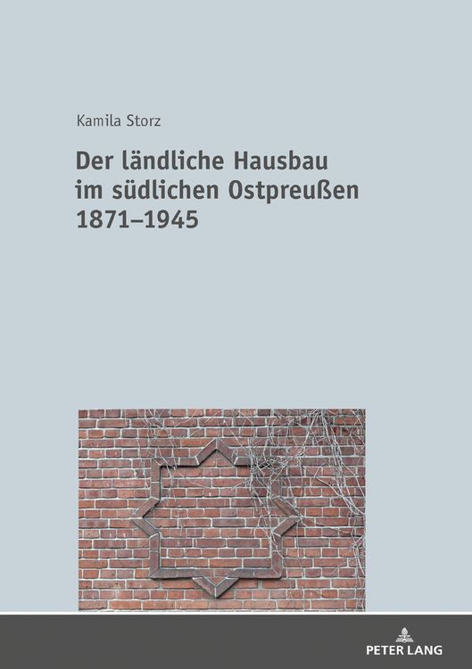 Produktbild: Der l&auml;ndliche Hausbau im s&uuml;dlichen Ostpreu&szlig;en 1871&minus;1945