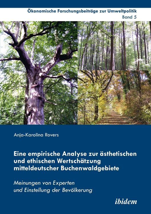 Produktbild: Eine empirische Analyse zur &auml;sthetischen und ethischen Wertsch&auml;tzung mitteldeutscher Buchenwaldgebiete