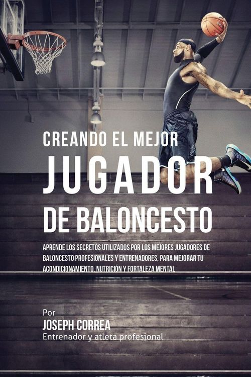 Produktbild: Creando el Mejor Jugador de Baloncesto