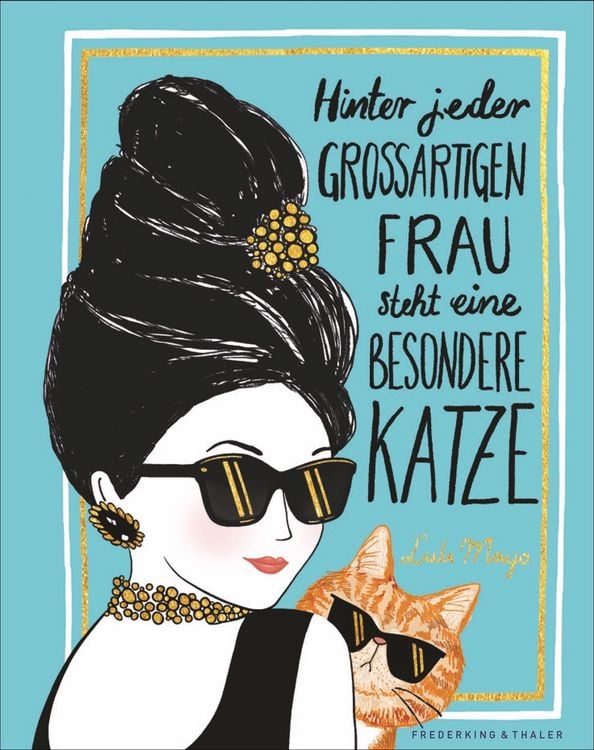 Produktbild: Hinter jeder gro&szlig;artigen Frau steht eine besondere Katze