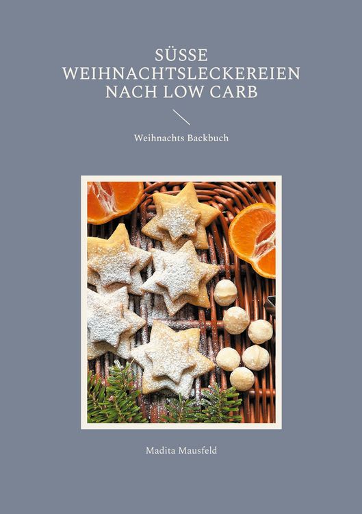 Produktbild: S&uuml;&szlig;e Weihnachtsleckereien nach Low Carb