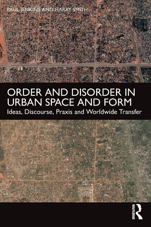 Produktbild: Order and Disorder in Urban Space and Form