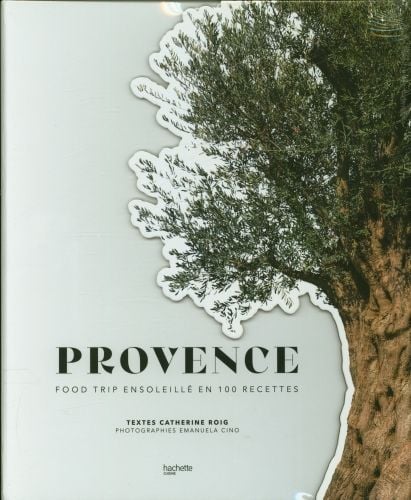Produktbild: Provence - Food trip ensoleillé en 100 recettes