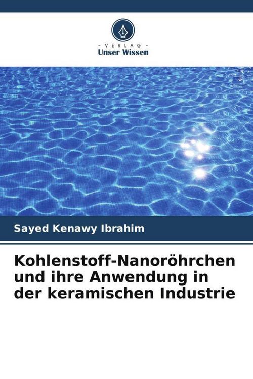Produktbild: Kohlenstoff-Nanor&ouml;hrchen und ihre Anwendung in der keramischen Industrie