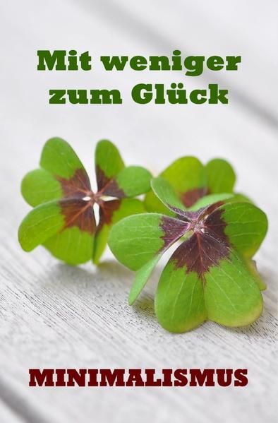 Produktbild: Mit weniger zum Gl&uuml;ck