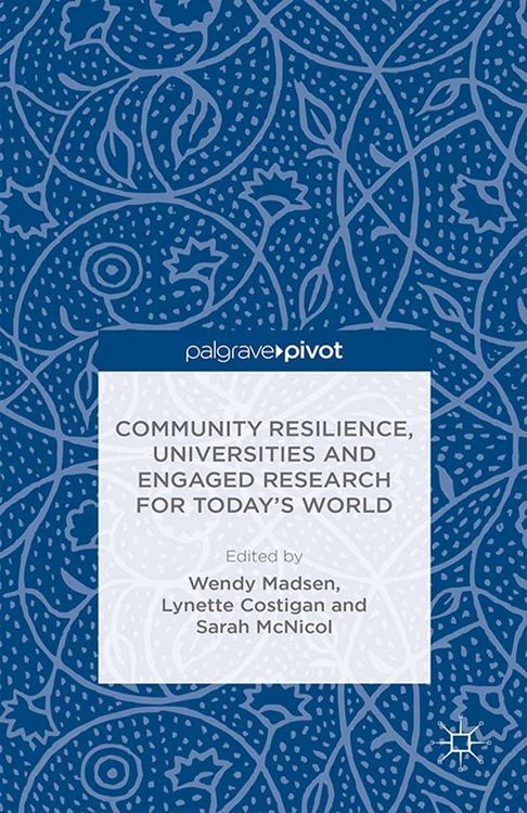Produktbild: Community Resilience, Universities and Engaged Research for Today's World